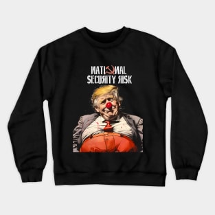 Donald Trump: National Security Risk  on a dark (Knocked Out) background Crewneck Sweatshirt